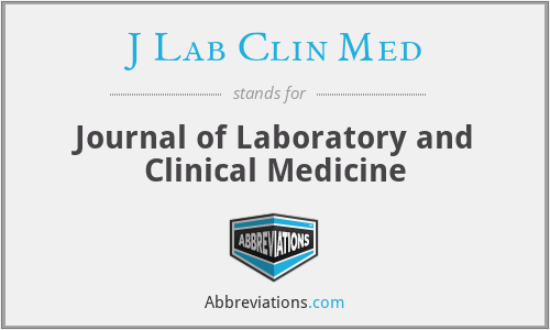 J Lab Clin Med - Journal of Laboratory and Clinical Medicine